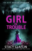 Girl in Trouble (An Alex Mercer Thriller, #1) (eBook, ePUB)