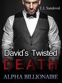 Alpha Billionaire: David's Twisted Death (eBook, ePUB)