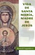 Vida de santa Maria, madre de Jesús... - Bild 1