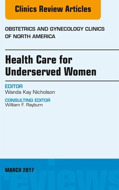 Health Care for Underserved Women, An Issue of Obstetrics and Gynecology Clinics (eBook, ePUB) - Nicholson, Wanda Kay