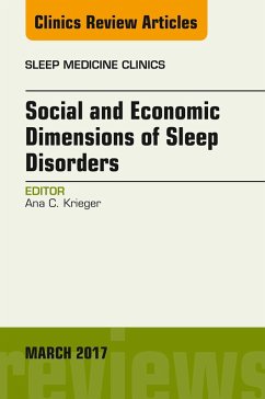 Social and Economic Dimensions of Sleep Disorders, An Issue of Sleep Medicine Clinics (eBook, ePUB) - Krieger, Ana C.