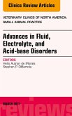 Advances in Fluid, Electrolyte, and Acid-base Disorders, An Issue of Veterinary Clinics of North America: Small Animal Practice (eBook, ePUB)