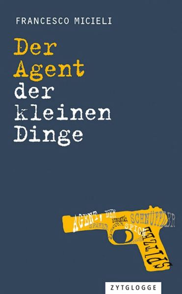 Der Agent der kleinen Dinge (eBook, ePUB)