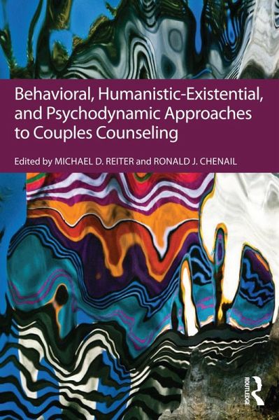 Behavioral, Humanistic-Existential, and Psychodynamic Approaches to Couples Counseling (eBook, PDF)