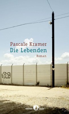 Die Lebenden (eBook, ePUB) - Kramer, Pascale