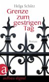 Grenze zum gestrigen Tag (eBook, ePUB)