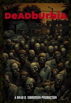 Deadburbia (eBook, ePUB) - Sibbersen, Brad D.
