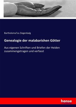 Genealogie der malabarishen Götter - Ziegenbalg, Bartholomaus