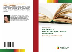 Refletindo e Contextualizando o Fazer Pedagógico - Guterres, Briane C.