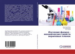 Izuchenie fiziko - mehanicheskih swojstw akrilowyh plenok - Nurlybaeva, Ajsha;Masalimova, B. K.;Rustem, E. I.