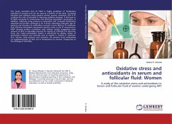 Oxidative stress and antioxidants in serum and follicular fluid: Women
