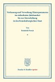 Verfassung und Verwaltung Hinterpommerns im siebzehnten Jahrhundert bis zur Einverleibung in den brandenburgischen Staat.