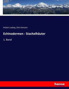 Echinodermen - Stachelhäuter - Ludwig, Hubert;Hamann, Otto