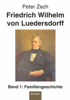 Friedrich Wilhelm von Luedersdorff (Band 1) (eBook, ePUB) - Zech, Peter