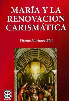 María y la renovación carismática - Martínez-Blat, Vicente