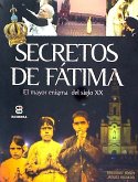 Secretos de Fátima : el mayor enigma del siglo XX
