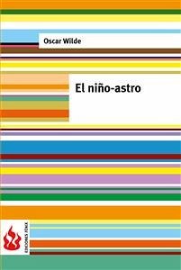 El niño astro (una casa de granadas). Low cost, edición limitada (eBook, PDF) - Wilde, Oscar; Wilde, Oscar