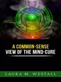 A Common - Sense View of the Mind Cure (eBook, ePUB)