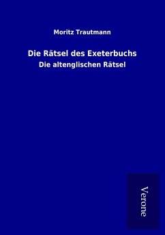 Die Rätsel des Exeterbuchs - Trautmann, Moritz