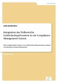 Integration des Teilbereichs Geldwäscheprävention in ein Compliance Management System