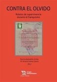 Contra el olvido : relatos de supervivencia durante el franquismo