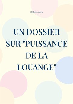 Un dossier sur &quote;Puissance de la louange&quote;