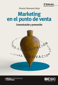 Marketing en el punto de venta : 100 ideas clave para vender más - Palomares Borja, Ricardo