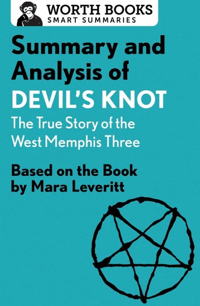 Summary and Analysis of Devil's Knot: The True Story of the West Memphis Three (eBook, ePUB) Summary and Analysis of Devil's Knot: The True Story of the West Memphis Three (eBook, ePUB)