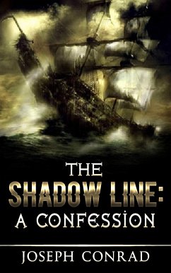 The Shadow Line: A Confession (eBook, ePUB) - Conrad, Joseph; Conrad, Joseph; Conrad, Joseph
