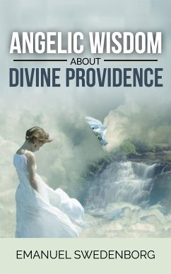 Angelic Wisdom about Divine Providence Emanuel Swedenborg Author