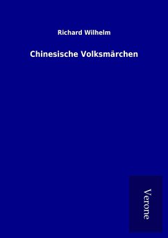 Chinesische Volksmärchen - Wilhelm, Richard