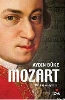 Mozart Bir Yasam Öyküsü - Büke, Aydin