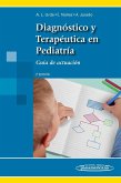 Diagnóstico y terapéutica en pediatría : guía de actuación