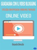 Guadagna con il Video Blogging (eBook, ePUB)