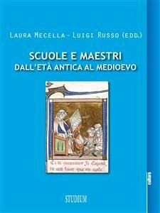 Scuole e maestri dall'età antica al Medioevo (eBook, ePUB) - Mecella, Laura; Russo, Luigi