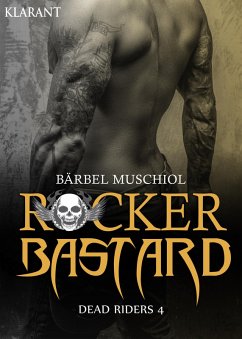Rocker Bastard - Dead Riders 4 (eBook, ePUB) - Muschiol, Bärbel