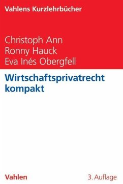 Wirtschaftsprivatrecht kompakt - Ann, Christoph;Hauck, Ronny;Obergfell, Eva I.