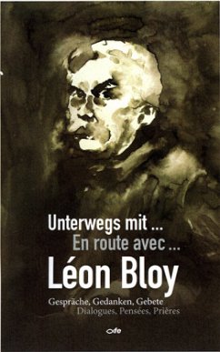 Unterwegs mit Léon Bloy / En route avec ....