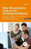 Alles Wissenswerte rund um die Lehrlingsausbildung, m. 1 Beilage