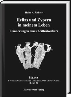 Hellas und Zypern in meinem Leben - Richter, Heinz A.