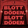 Blott döden, blott döden... - Bild 1