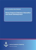 Home Science Extension Education and Rural Development (eBook, PDF) Home Science Extension Education and Rural Development (eBook, PDF)