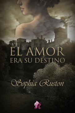 El amor era su destino (eBook, ePUB) - Ruston, Sophia