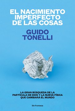 El nacimiento imperfecto de las cosas (eBook, ePUB) - Tonelli, Guido