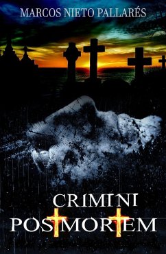 Crimini Post Mortem: Quando la morte precede il crimine. (eBook, ePUB) - Pallares, Marcos Nieto