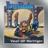 Vasall der Mächtigen / Perry Rhodan Silberedition Bd.51 (MP3-Download)