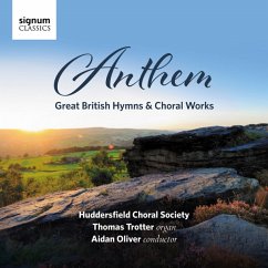 Anthem-Great British Hymns & Choral Works - Oliver/Trotter/Huddersfield Choral Society