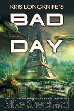 Kris Longknife's Bad Day (eBook, ePUB) - Shepherd, Mike