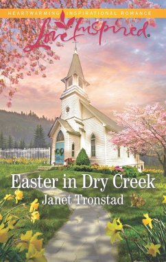 Easter In Dry Creek (Mills & Boon Love Inspired) (Dry Creek, Book 17) (eBook, ePUB) - Tronstad, Janet