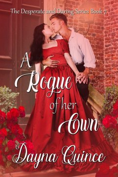 A Rogue of Her Own (Desperate and Daring Series, #7) (eBook, ePUB) - Quince, Dayna